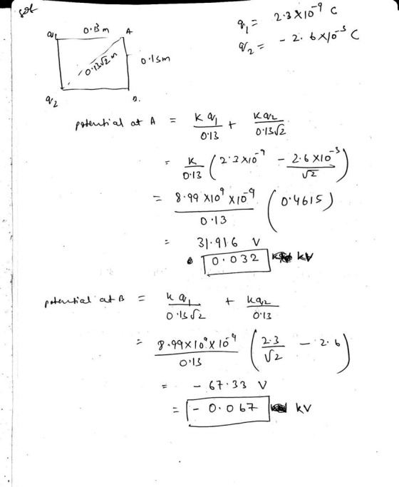 10.Bm A 와 9,= 237109c W = - 2. 6X/04C Oilsm 0.1382m Kar potential at A = ka. 013 0.13/2 care o ( 2- 2 x07 - 2020) = 8.99 x10°