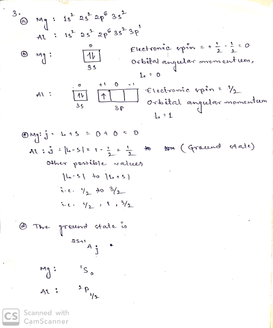 Mg: 18€ 25+ 2p% 35? AL: 18² 23² 206 38² 3p Electronac spin = + 1/2 - 1/2 = 0 199 : th orbital and ar moment bon, 33 Leo +1 0