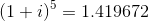 (1+i) = 1.419672