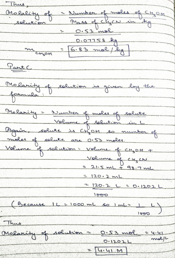 Thus, Molality of solution - Numbe er of mole N of males of CHOL Mass of chce in kg 0.53 mol = 0.07758 kg m on = 16.83 mol/ k