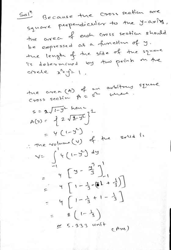 Soln Because the cross section square perpendicular to the yraxing, of each cross seation should expressed as a function of y