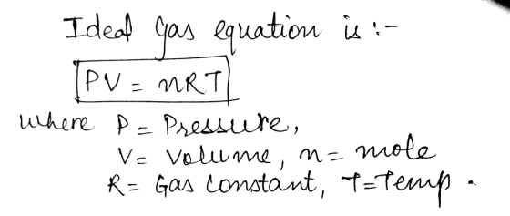 Ideal as equation - IPV - MRT uhere p Pressure mole V Voluunme , m- R= Gas constant, t=Temp-