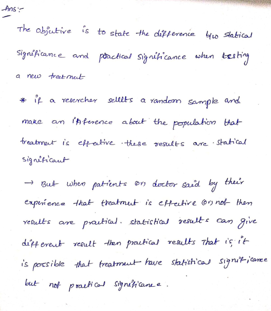 Ans Th obiative is to state the difAerene 4 tabical Significance and achtal Si8nL col Sinih cance whin tesh rence a lby thei