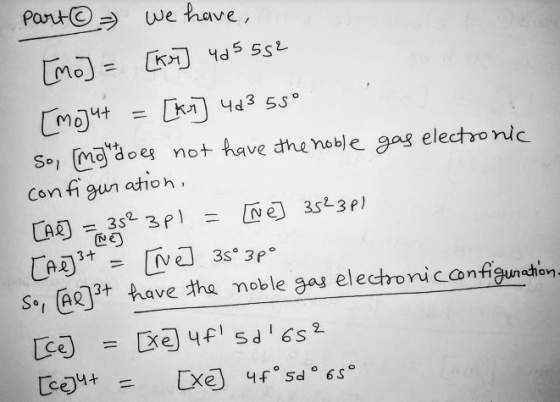 PantO we have Cma= 1 mt So, madoes not have dhe hoble gas Configun K4d3 5s electronic ation 3s2 3P Ne 3s23P) CARJ CA1+ So, (A