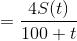 =\frac{4S(t)}{100+t}