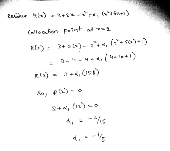 Residue R(n) = 3+2x-x²ta, Ca²+50+1) Collocation point at n=2 R(2) - 3+2(2) – 2}+Q7 (22+502) +1) 3+4-4+27 (4+10+1) R(2) 3+2, (