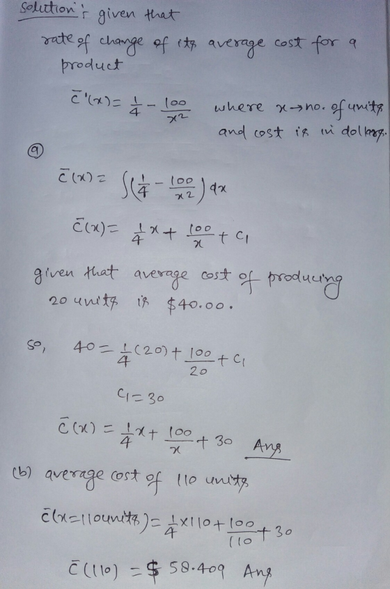 solutions given that rate of change of its average cost for a product C(x)= -logo where xeno. of units and cost is in dolla