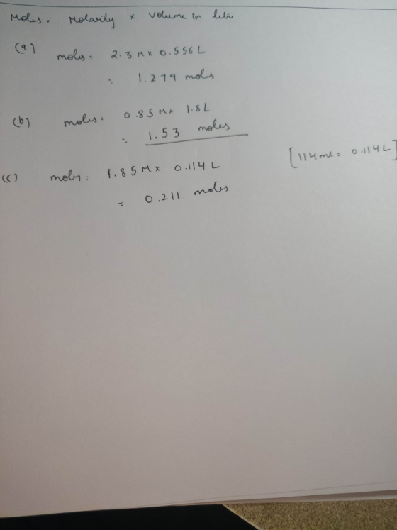 Mdus Molaridy Velume tr Cal mels O.5 56 L 2.3MK 1.279 mols . moles O 85MA meles 1.53 o-114L meln: f.85 Mx o.l4L 0.211 mals