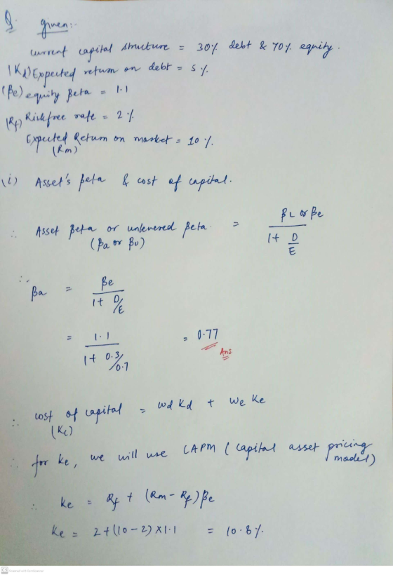 structure = ginen: current capital 30% debt & 70% equity IK Expected retum on debt = sy. (Be) equity Beta 24 Experted fetum o
