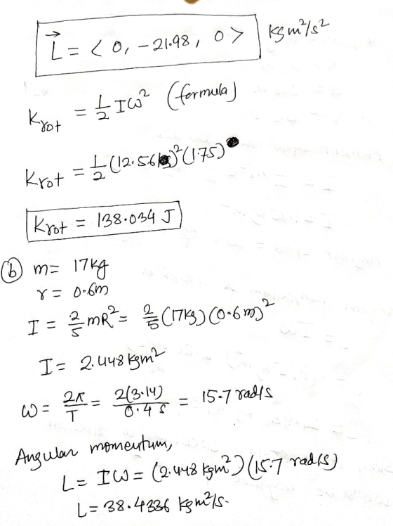 li=co, -2198, o ks mils? Kyot = 1 / Io? (formula) Krot = 5 (12.51**U75) Kot = 138.034 J) ③ m= 17 kg r= 0.6m I = ame?= (1763)