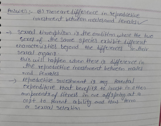 Answer: A) There are difference in reproductive investment between meeles and fenceles seaweel dimorphism is the condition wh