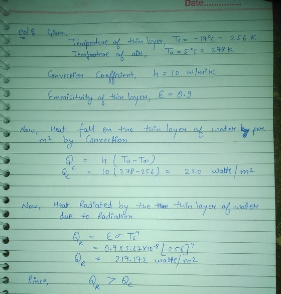 Date... solo Given, Temprature of this loyer, Ts = -14°C = 256K Temproture of air , Ta=5°C = 278K h=10 W/m2K Convection coeff
