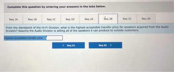 Complete this question by entering your answers in the tabs below. Beq 28 Req 2D Req 2C Req 2A Req 1C Req 1A Req 18 Req 1D Fr