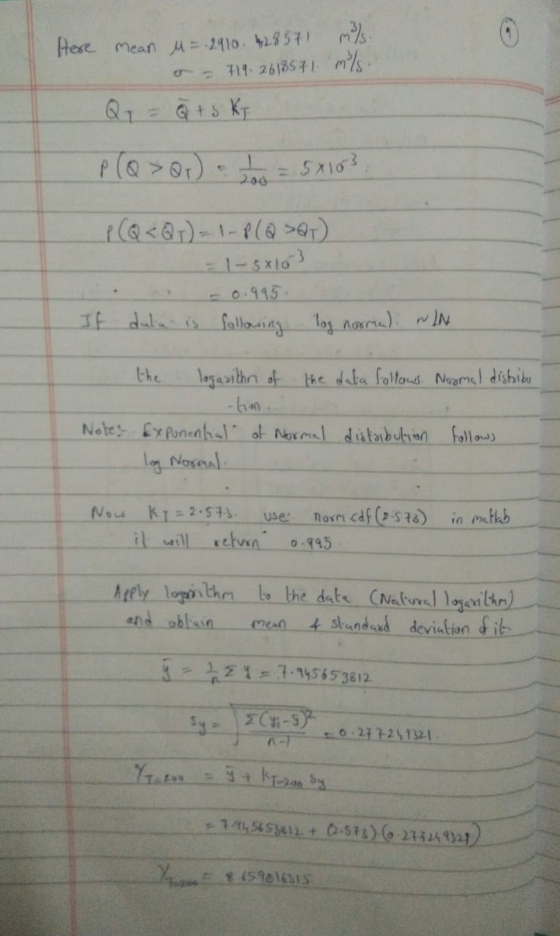 Here mean M = 2910. 428571 m/ a = 719.261857 1 m/s. QI = Q t sky P (Q> Q.) 5x103 200 = 1-58103 = 0.995 If duta is following l