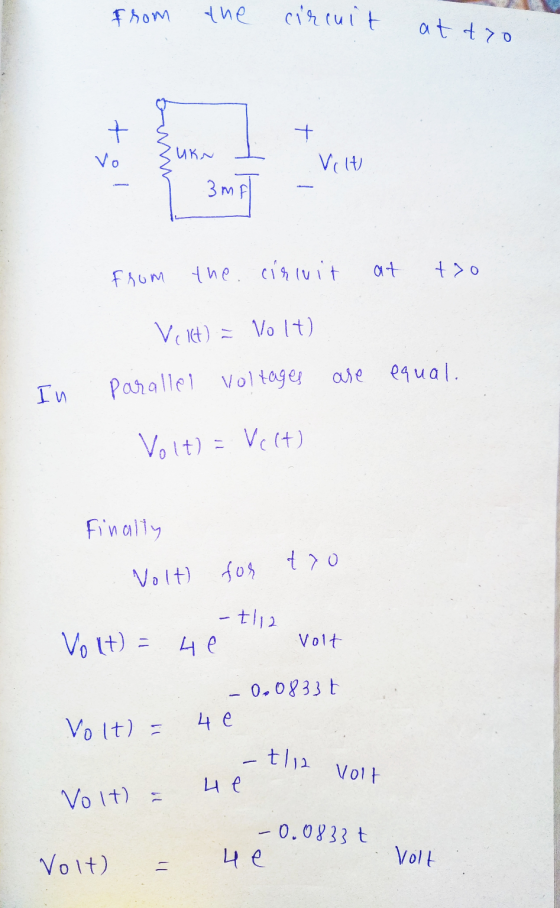 From the circuit attro + vo UKN + Volt 3m fi from the circuit at tro Vellt) = Volt) are equal. In Parallel voltages Voit) = =