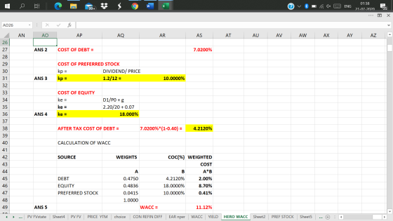 Q C w ENG 01:38 21-07-2020 99+ 35 Х A026 < . AN АО AP AQ AR AS AT AU AV AW AX AY AZ 26 ANS 2 COST OF DEBT = 7.0200% 27 28 29