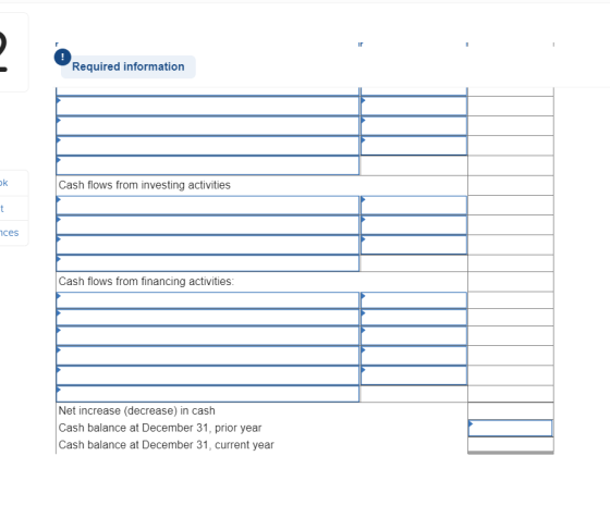 Required information Cash flows from investing activities nces Cash flows from financing activities: Net increase (decrease)