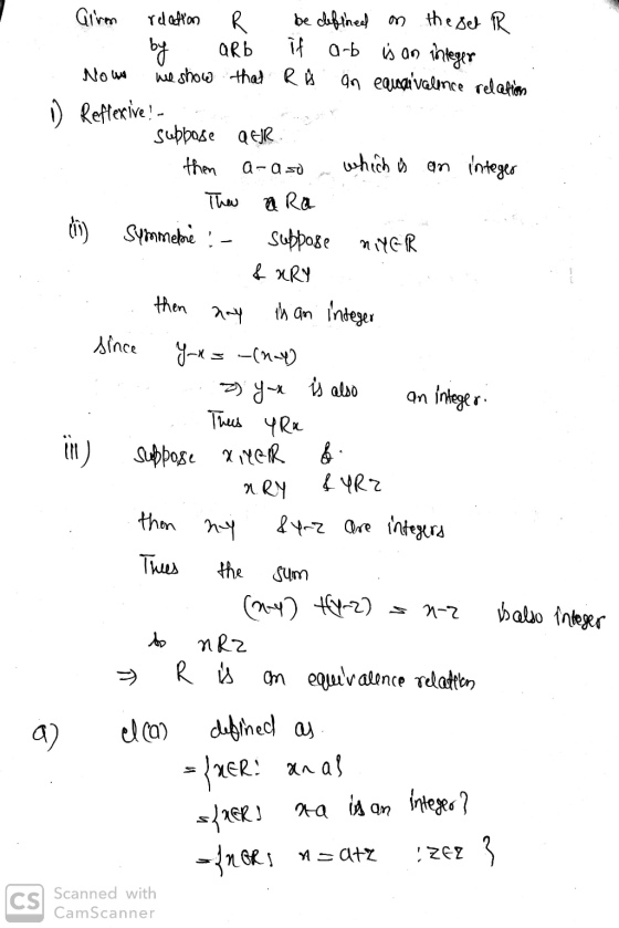 Given relation R be defined on the set R by aRb if arb is an integer Now we show that R is an equal valence relation Refteriv