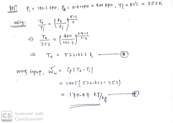 g01? P; = 101:3 kpa, Po = 0.9 Mpa = 400 Kpa, T: = 80°c = 353 15 Pe 꼭 -부 Te using: %3D Ti 1.4-1 Te .1.4 101.3 353. 522-623 K T