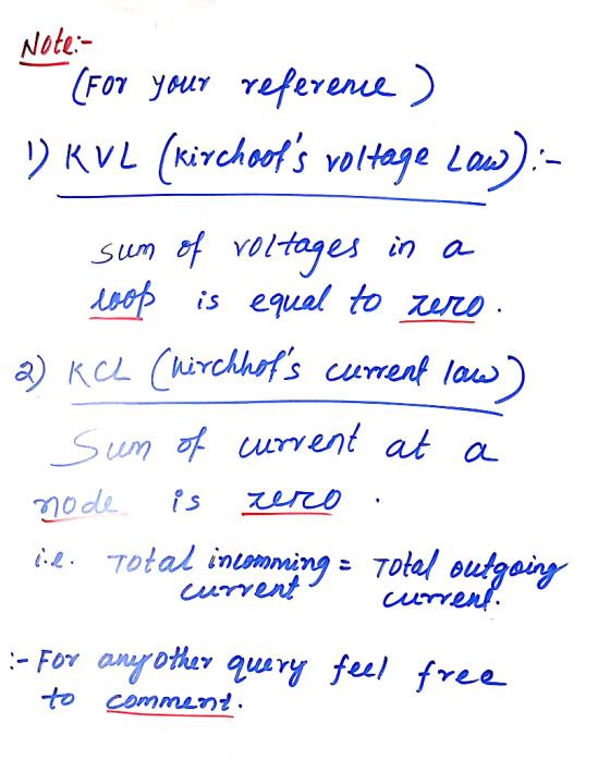 Note (FOT your Teferene )KVL (Kivchofs voltage Lo)- Lau ofvoltages is equal to ro in a Sum a) KCL (hirchkofs cument laus Su