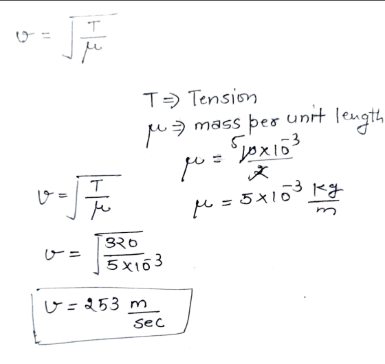 T length T =) Tension mass per 2 unit С. yoxlo p= Х -3 T L 1) M = 5x103 kg 326 5x153 - - 53 м Sec