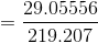 =\frac{ 29.05556 }{219.207 }
