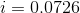 i = 0,0726