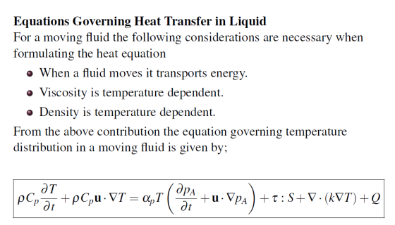 Equations Governing Heat Transfer in Liquid For a moving fluid the following considerations are necessary when formulating th