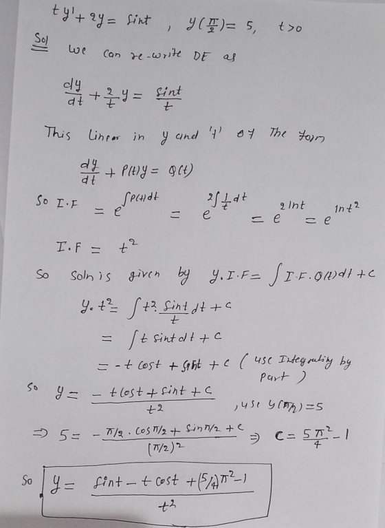 tw ty+ 2y= sint, 4(7=5 Sol we can re-write De as to This linear in & and t of the toor dy + PLAY = 964) SO IF - croende $4*