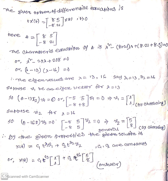The given system of differential equations is 857x1t) 7150 8.21 Here A 8 5 8 21 The characteris equation Of A is on (8427)2 +