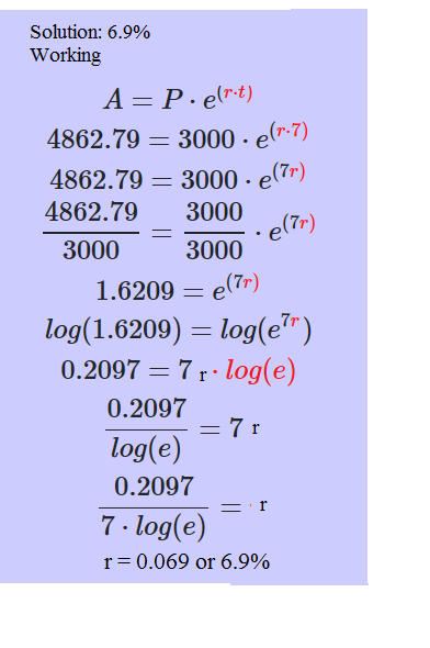 Solution: 6.9% Working A = P.elrut) 4862.79 = 3000 - elr.7) 4862.79 = 3000 · e(7r) 4862.79 3000 (7r) 3000 30000 1.6209 = e(7r