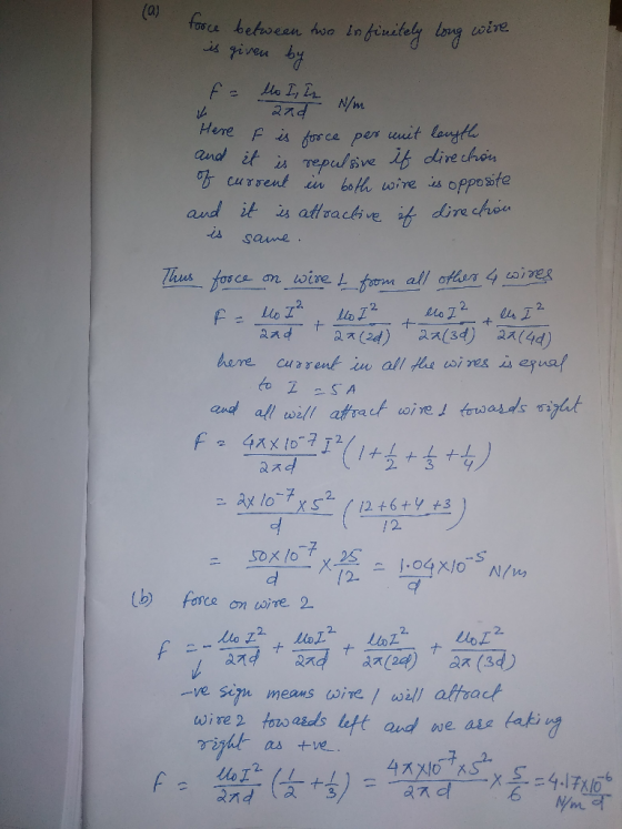 force between two infinitely long wire is given by fa lo I, 2 N/m. Here F is force per mit length and it is repulsive if dire