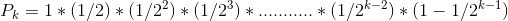 k-2 k-1 Po = i * (1/2) * ( 1 /22) * (1/2°) *