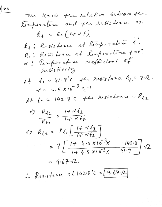 Ans We 21, t know the relation between the temperature and the resistence RE a Ro (+44). Roti Resistance at lemperalura & ť.