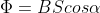 \Phi =BScos\alpha