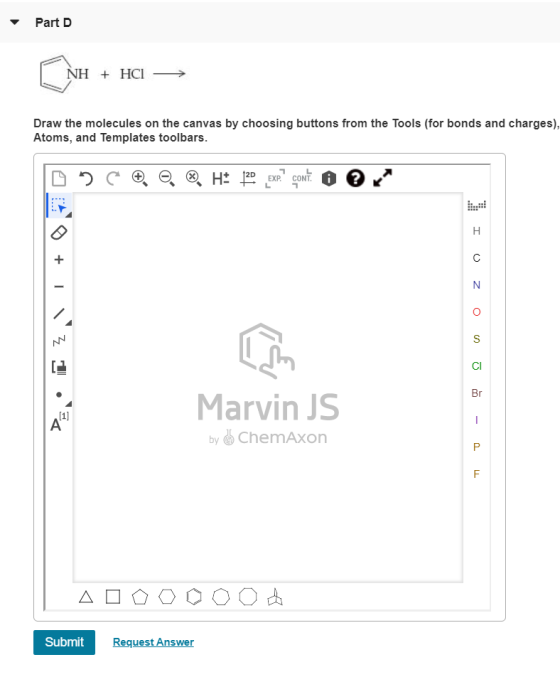 Part D NH + HCI — Draw the molecules on the canvas by choosing buttons from the Tools (for bonds and charges), Atoms, and Tem