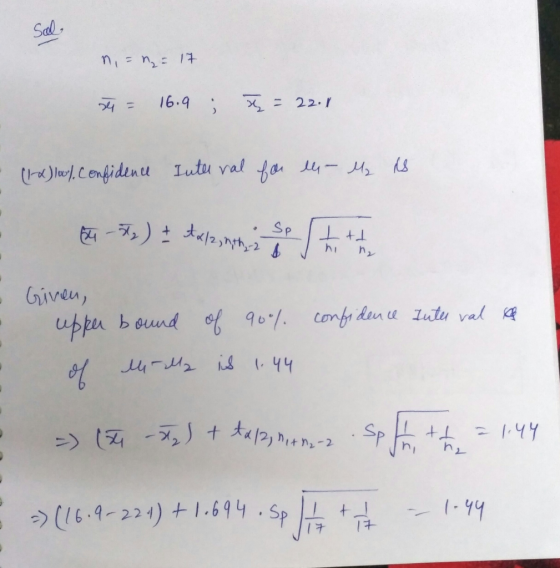 Sol n = = 17 zu = 16.9 ; Ę = 22.11 - (1-2) lowl. Confidence Internal for lli - M₂ is - Bu -5,) + tarlayabi tutti • confidence