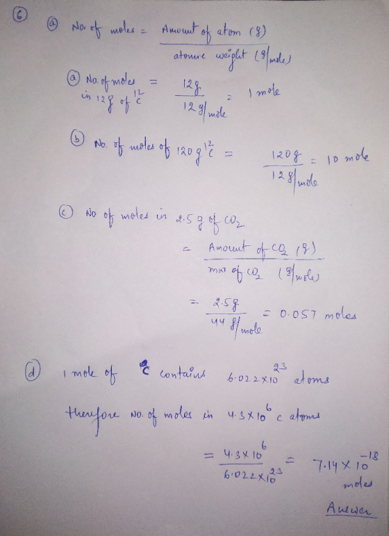 6 @ No. of moles - Amount of atom (8) atomne weight (g/mole) @ No. of moles = 128 . I mole in 128 of 1291 mole & No. of moles