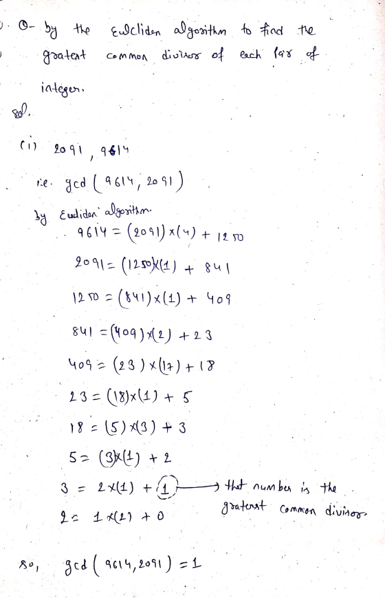 J. On by the e gratent - integer, Eucliden algosithm to find common divites of each pair the of lii.2091, 9614 Til god (9614;