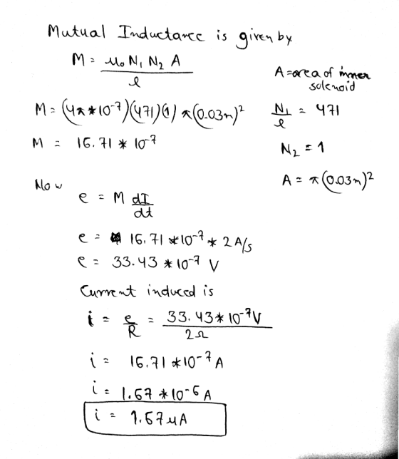Now Mutual Inductance is given by M = Mo N, N₂A Azarea of inner e solenoid M= (44*10-2)(4716) a(0.03m)2 N = 471 M = 16.71 * 1