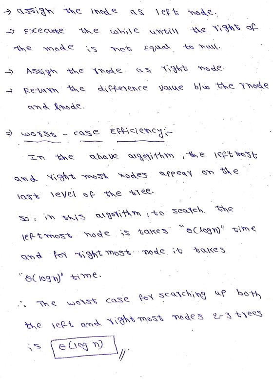 - assign the inode left node.. Exeaute while untill the right of te huil. the mode is not Equal Assign the mode as right node