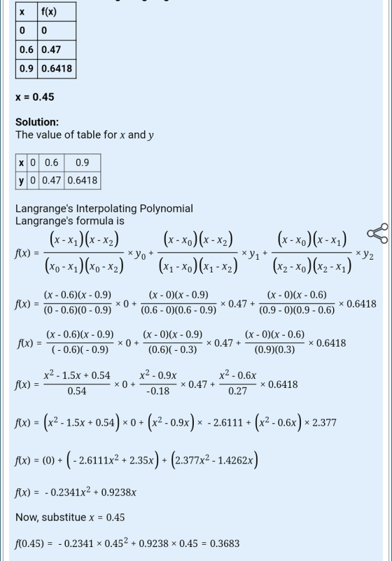 х f(x) 0 0 0.6 0.47 0.9 0.6418 X = 0.45 Solution: The value of table for x and y x 0 | 0.6 0.9 y O 0.47 0.6418 Langranges In