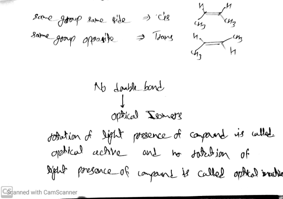 same same group group same side opposite = cis Trans No double bond optical Isomers rotation of light presence of compound i