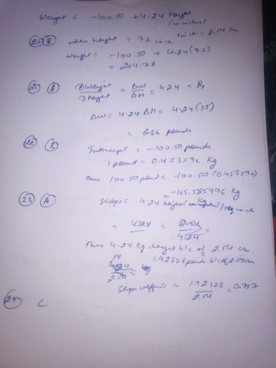 Weight = -100.50 +4.24 Height (in inches) 2 an linch - 2.54 when height = 72 inch 14 wegits -100.50 +4.24 (72) - 204.78 2 ③ @