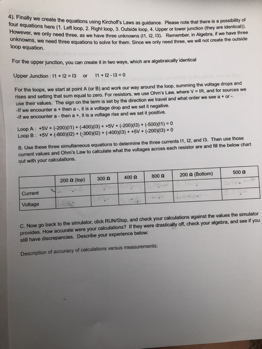 4). Finally we create the equations using Kirchoffs Laws as guidance. Please note that there is a possibility of four equati