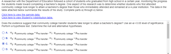 A researcher with the Department of Education followed a cohort of students who graduated from high school in a certain year,
