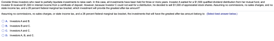 Consider three investors who need to partially liquidate investments to raise cash. In this case, all investments have been h