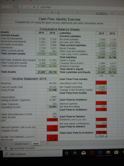 i f 637=25 с DE Cash Flow Identity Exercise Complete the CFI using the given income statements and other information below 20