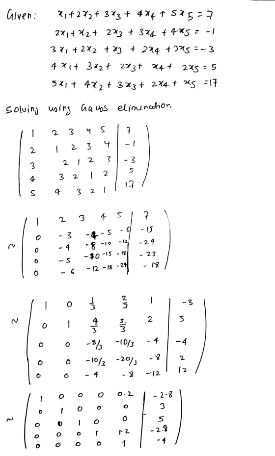 Given; x + 2x2 + 3x3 + 4x4 + 5x5=7 2x1 + x2+ 283 + 3x4 t405 E-1 371 +242 +213 + 234 +375:-3 4 art 3x2 + 2x37 a4t 2736 247 225