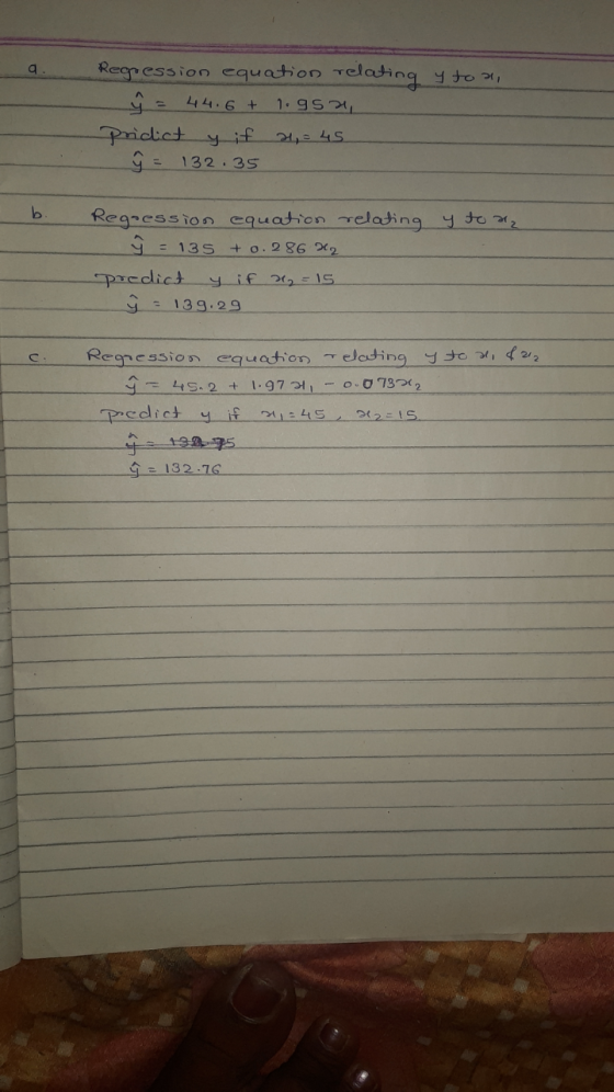 a. Regression equation relating y ton, - 9 = .6 + 1 gs, Pridict yif 21,= 45 y = 132.35 y to ar, Regression equation relating